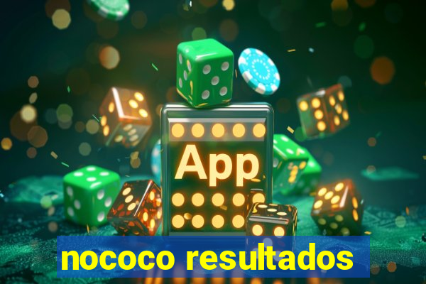 nococo resultados